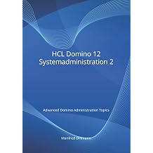 HCL Domino 12 Systemadministration 2 Advanced Domino Administration Topics
