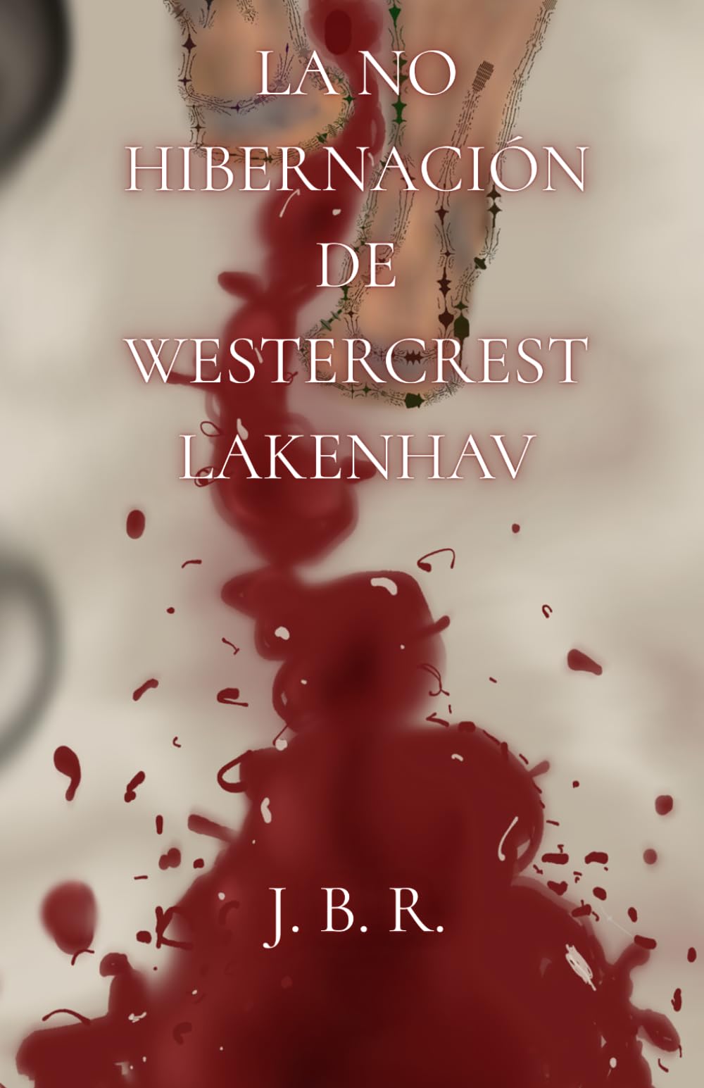LA NO HIBERNACIÓN DE WESTERCREST LAKENHAV: novela breve sobre misterio y asesinatos