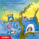 Die vier Jahreszeiten. Vivaldi für Kinder. CD: Ein Konzert mit Vogelstimmen, Donnerschlag und schlafenden Hirten für Menschen ab 5