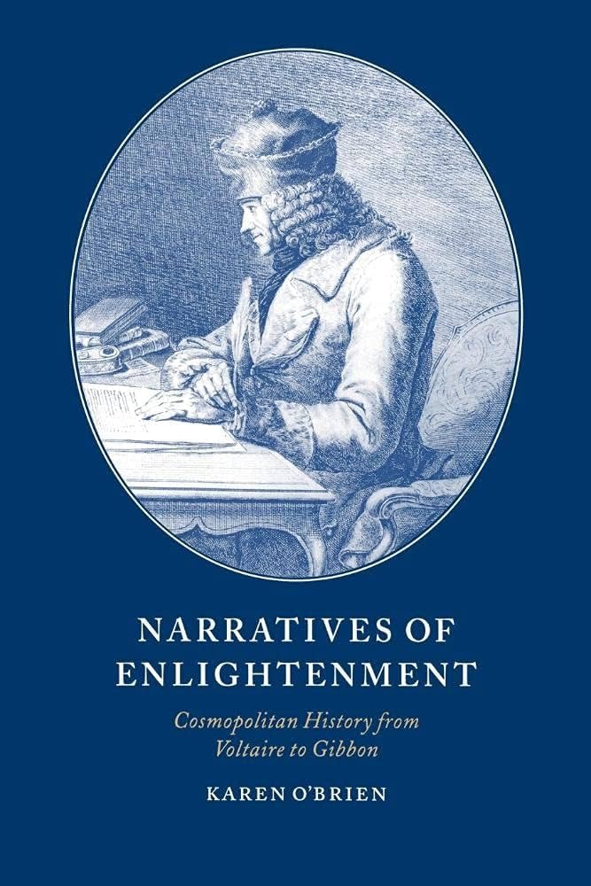 Buy Narratives of Enlightenment: Cosmopolitan History from Voltaire to Gibbon (Cambridge Studies in Eighteenth-Century English Literature and Thought) — BookShops.in
