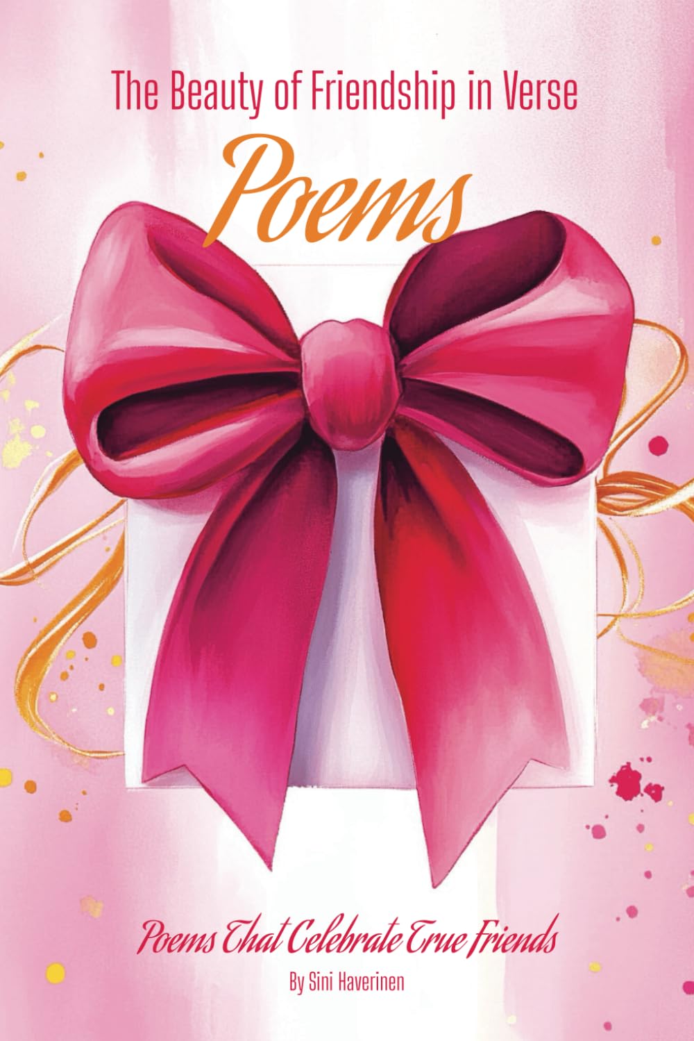 The Beauty of Friendship in Verse: Poems That Celebrate True Friends