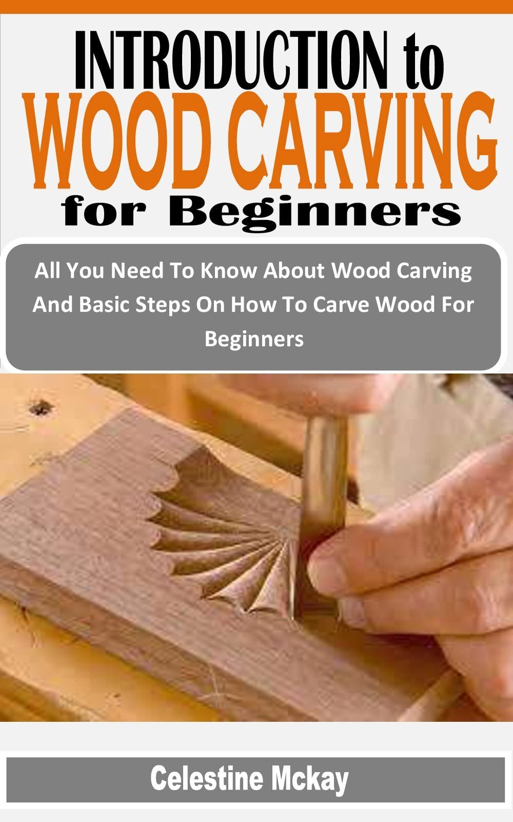 How To Carve Wood For Beginners
