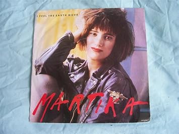 MARTIKA I feel The Earth Move UK 7'' 45