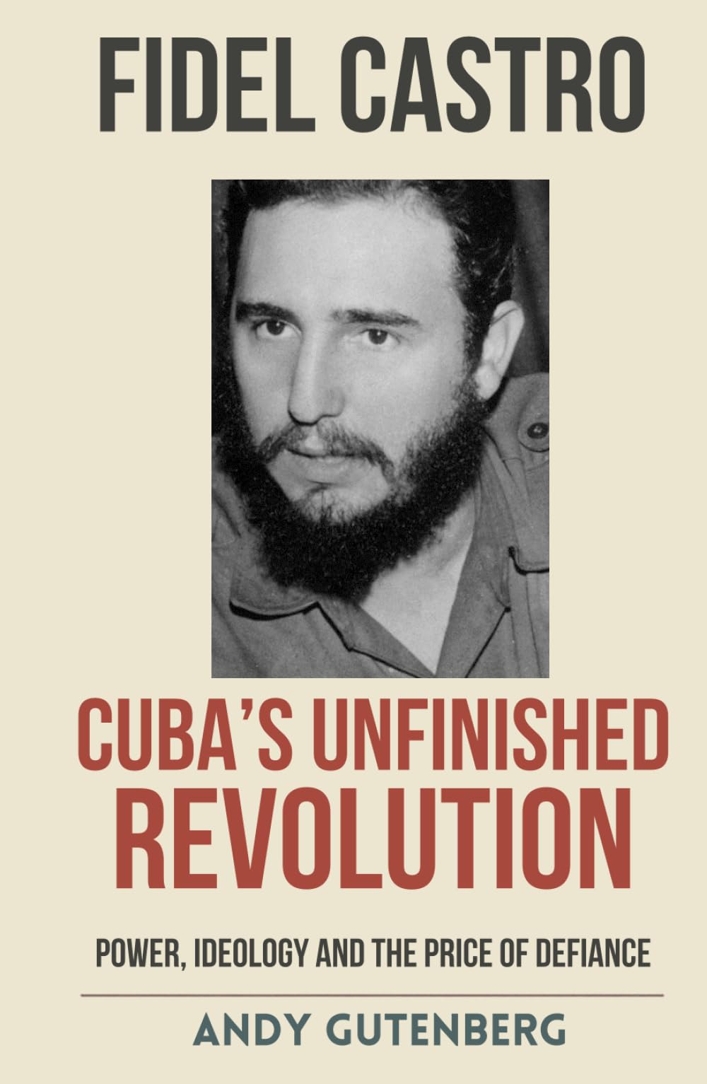 Fidel Castro: Cuba's Unfinished Revolution