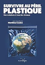 Download Survivre au péril plastique - Des solutions à tous les niveaux PDF