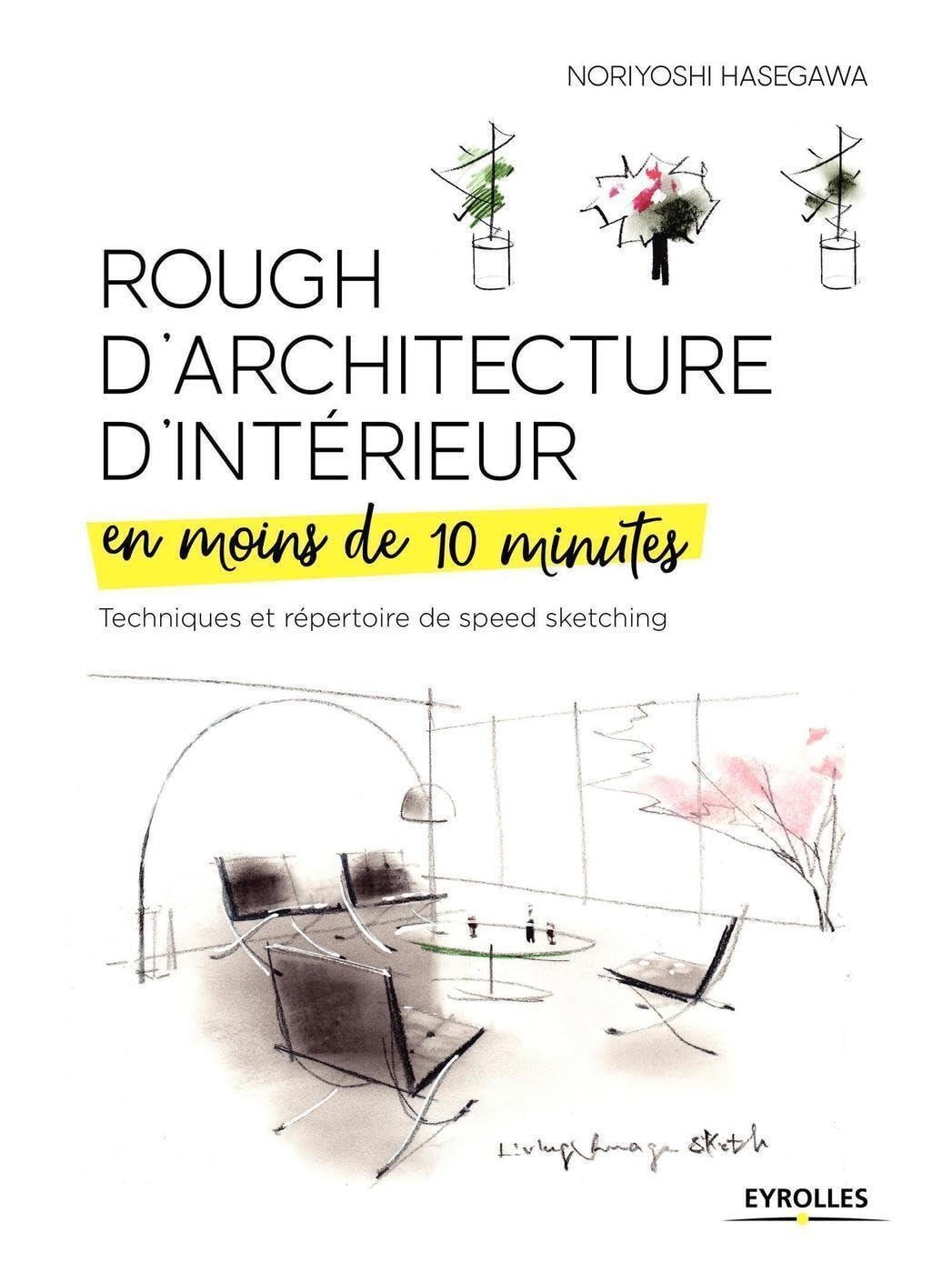 Rough d'architecture d'intérieur en moins de 10 minutes livre de dessin et speed sketching