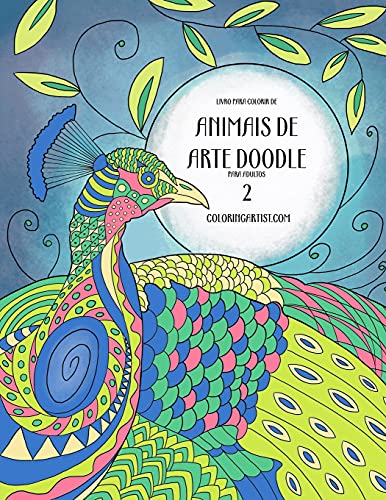 Livro para Colorir de Animais de Arte Doodle para Adultos 2 (Portuguese Edition)