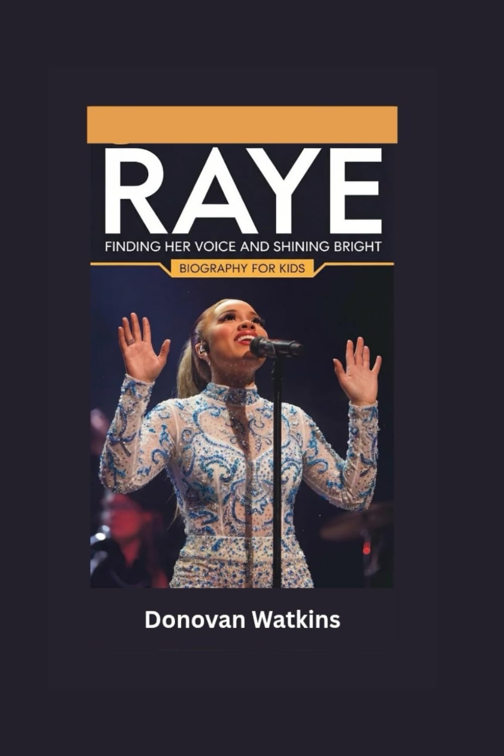 RAYE: Finding Her Voice and Shining Bright- Biography for kids