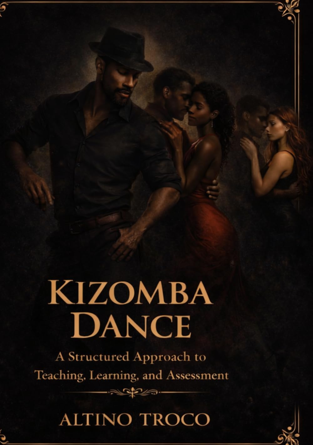 KIZOMBA DANCE: CURRICULAR STRUCTURE OF THE TEACHING—LEARNING AND ASSESSMENT PROCESS IN KIZOMBA DANCE (KIZOMBA METHOD)