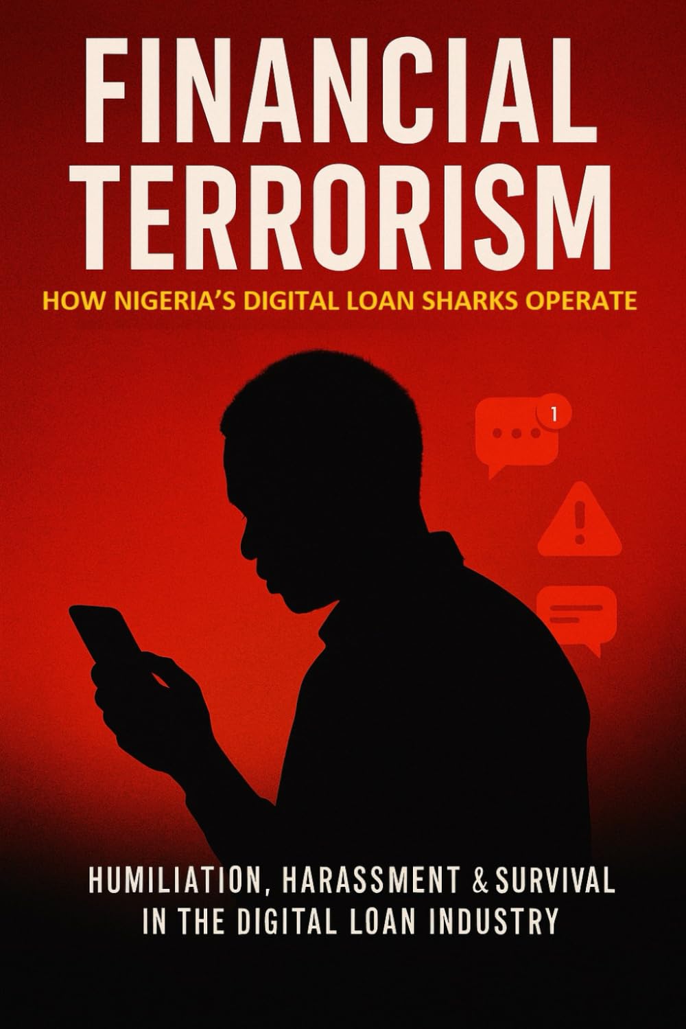 FINANCIAL TERRORISM: How Nigeria's Digital Loan Sharks Operate (Nigeria Truth Series)
