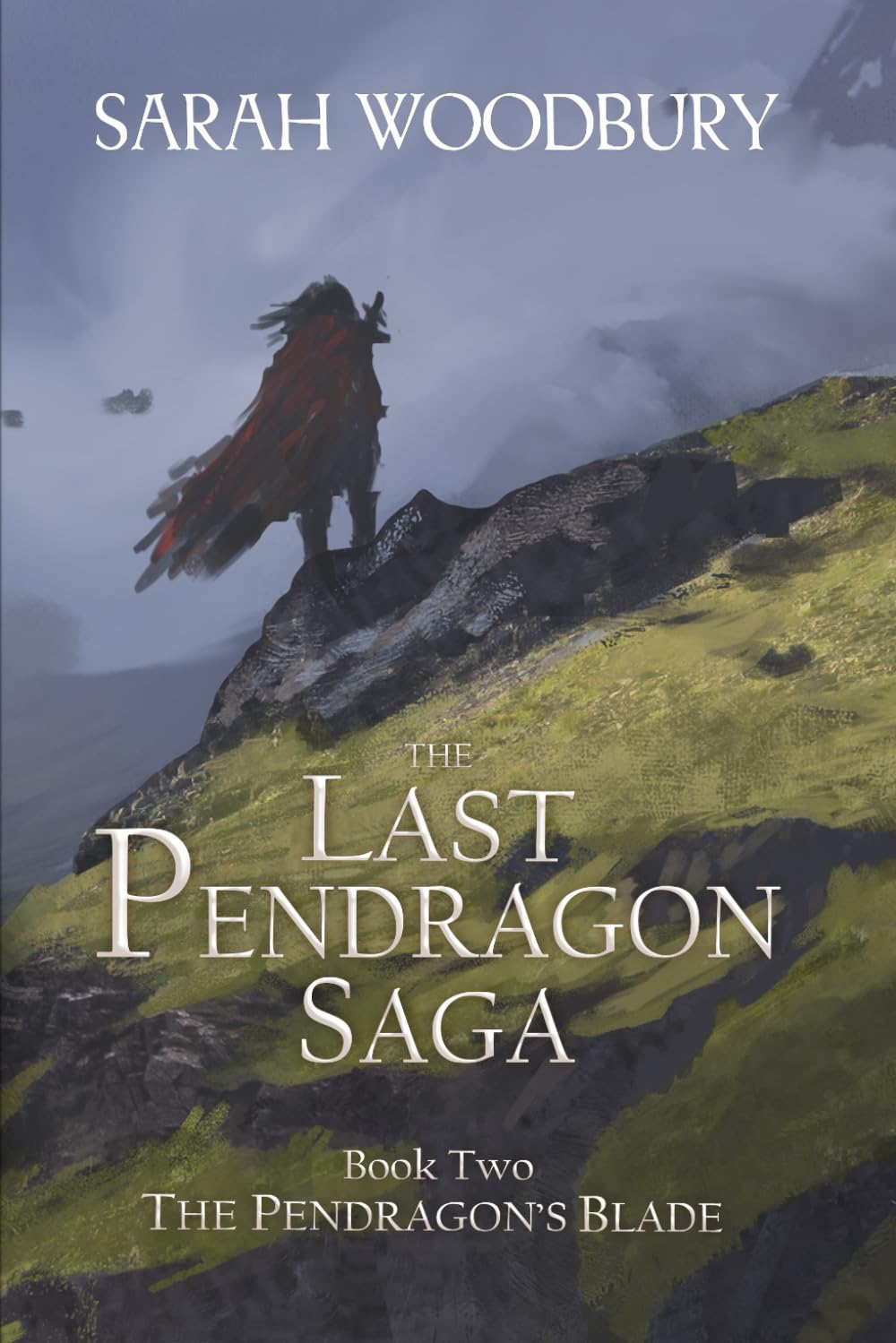 The Pendragon's Blade: Volume 2 (The Last Pendragon Saga)