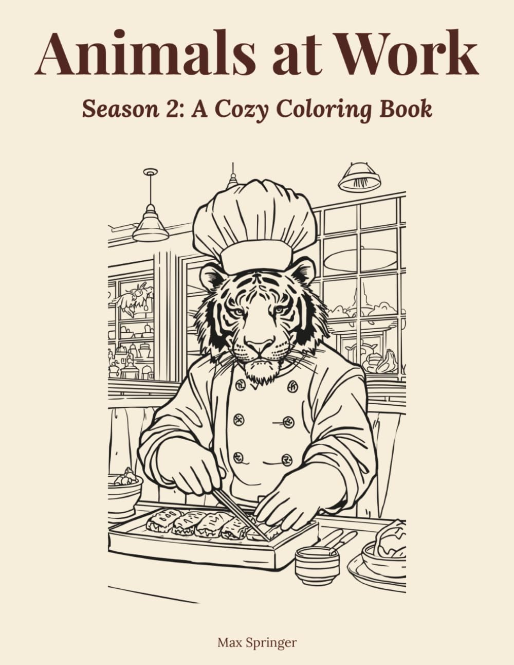 Animals at Work: Season 2: A Cozy Coloring Book