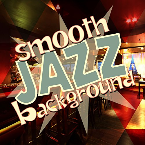Play Smooth Jazz Background by VARIOUS ARTISTS on Amazon Music