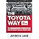The Toyota Way, Second Edition: 14 Management Principles from the World's Greatest Manufacturer (BUSINESS BOOKS)