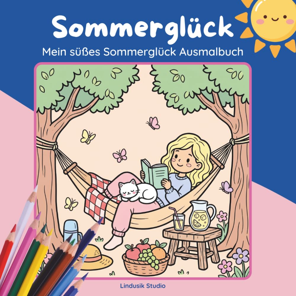Sommerglück: Mein süßes Sommerglück Ausmalbuch