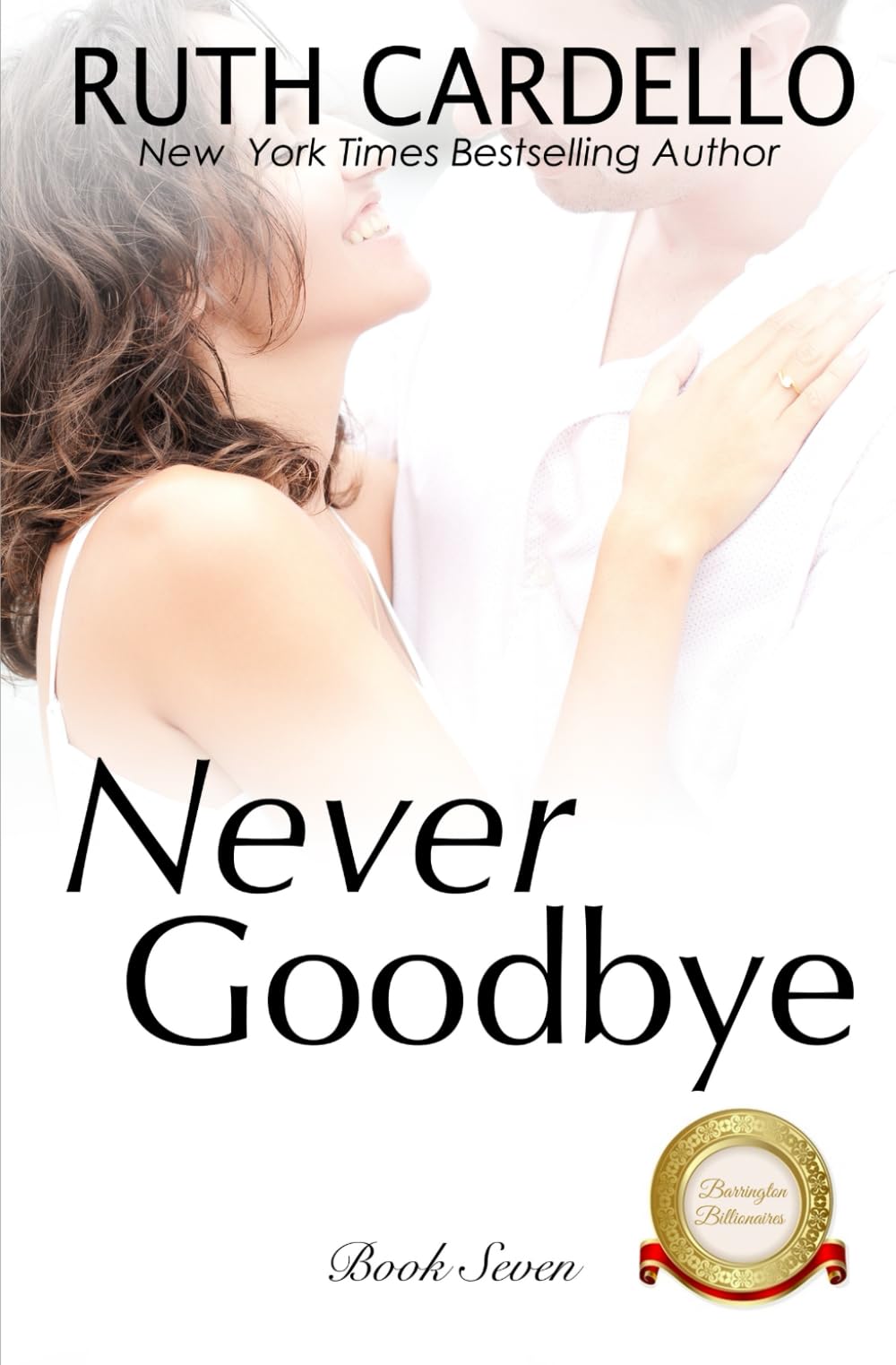 Never Goodbye (Barrington Billionaires)