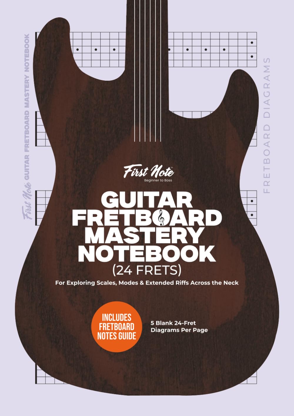 Guitar Fretboard Mastery Notebook (24 Frets): 5 Blank 24-Fret Diagrams per Page for Exploring Scales, Modes & Extended Riffs Across the Neck