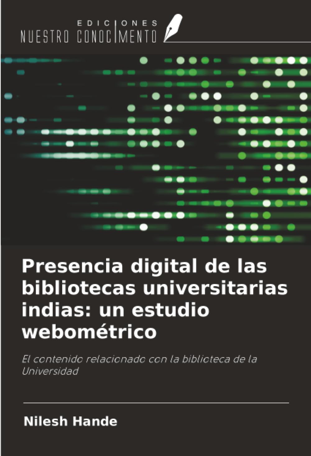 Presencia digital de las bibliotecas universitarias indias: un estudio webométrico: El contenido relacionado con la biblioteca de la Universidad
