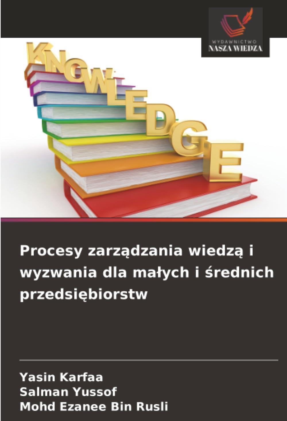 Procesy zarządzania wiedzą i wyzwania dla małych i średnich przedsiębiorstw