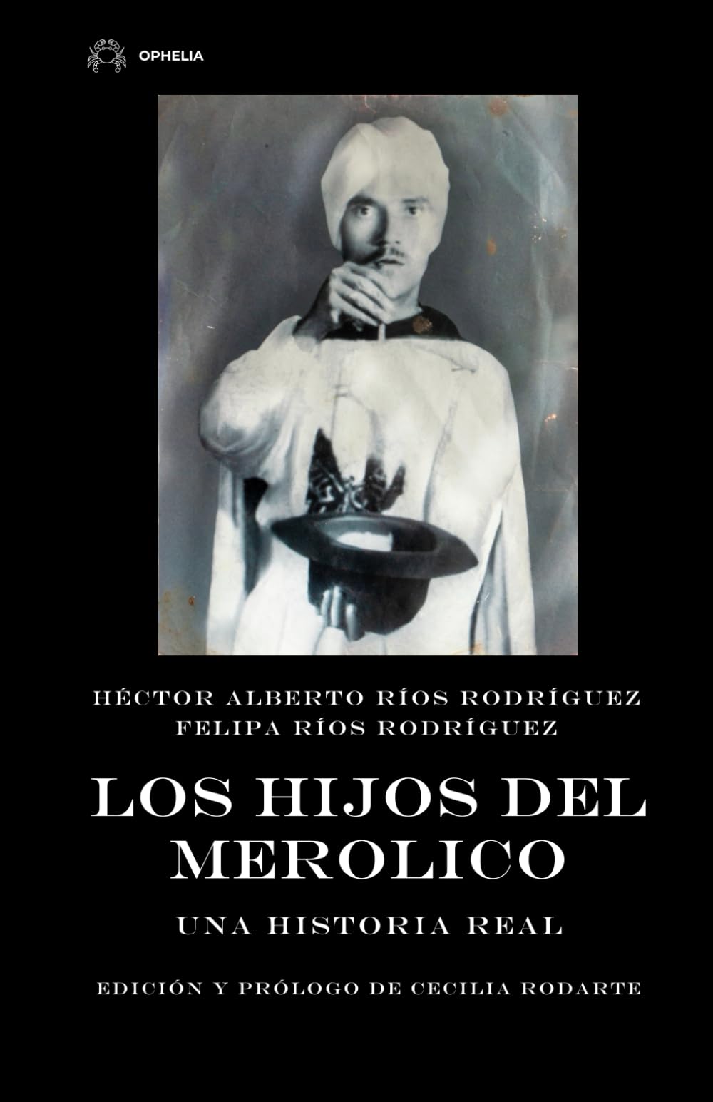 Los hijos del Merolico: Una historia real