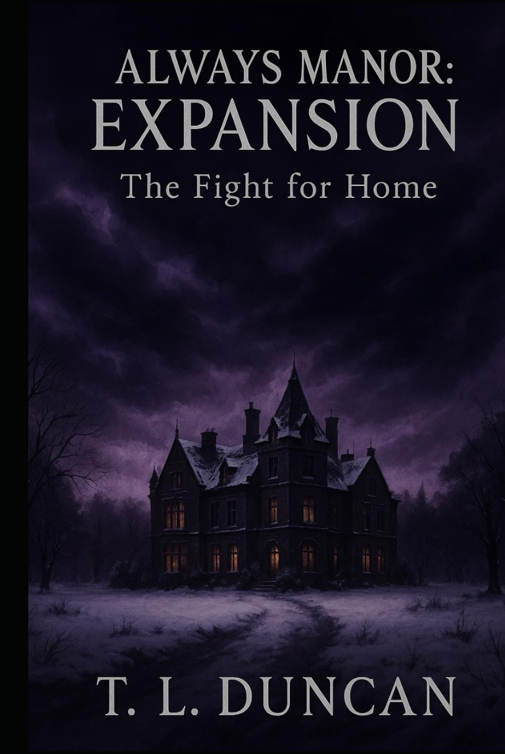 Always Manor: Expansion - The Fight For Home