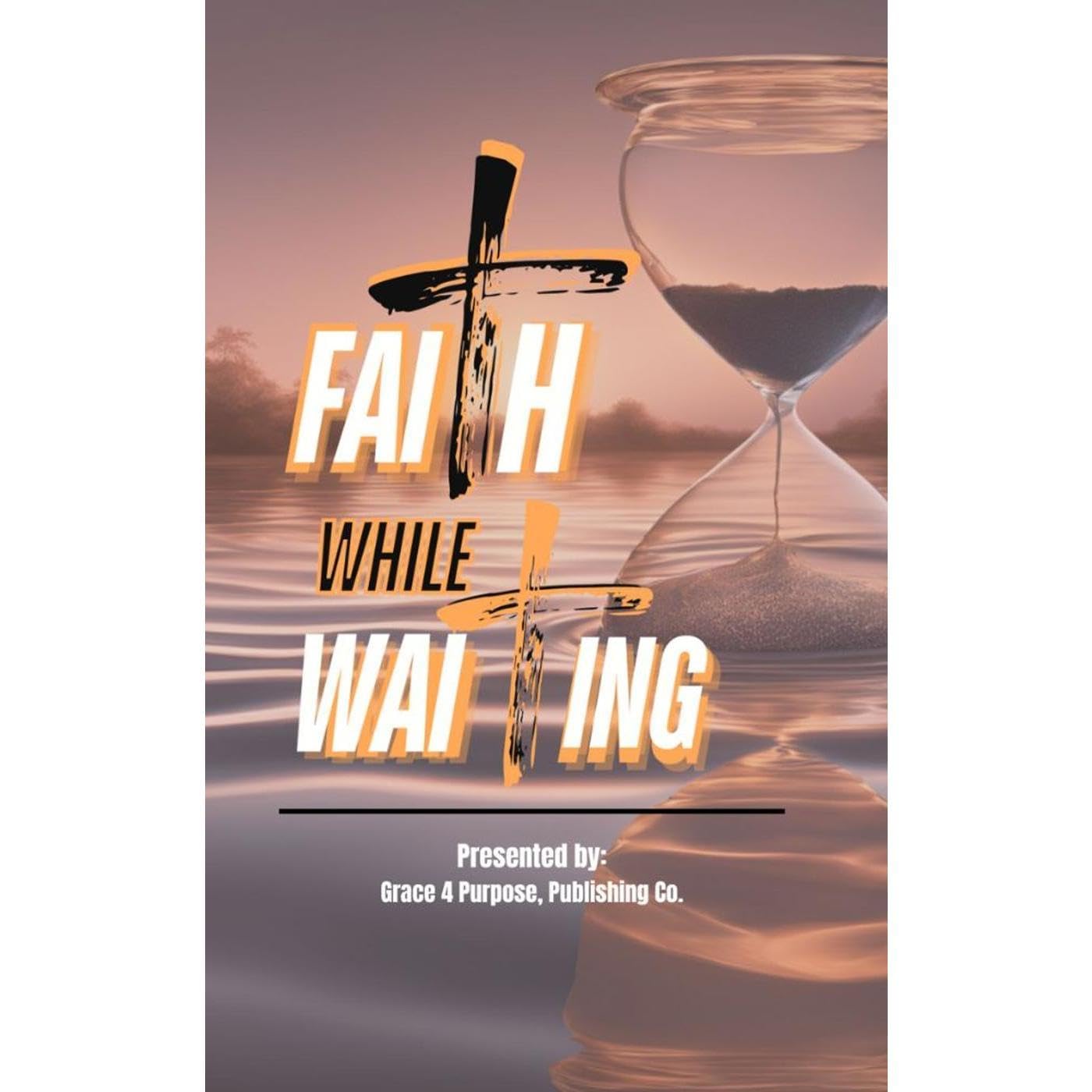Faith While Waiting