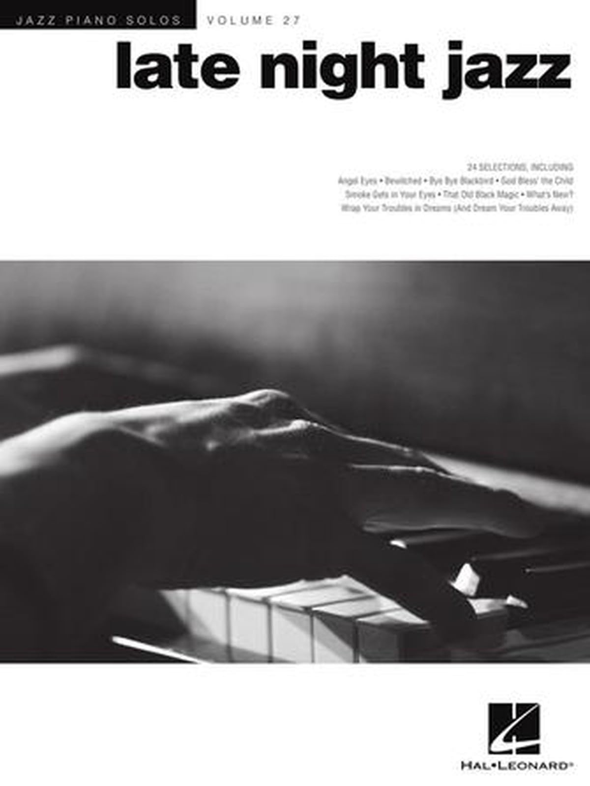 Late Night Jazz – Jazz Piano Solos Volume 27 | 24 Smooth and Sophisticated Jazz Classics for Solo Piano | Includes Autumn Leaves, Smoke Gets in Your ... Volume 27 (Jazz Piano Solos (Numbered))