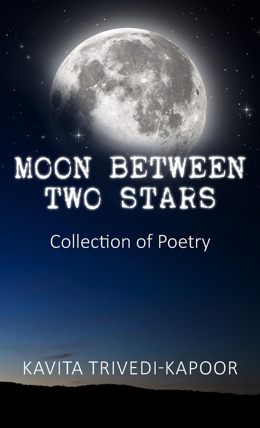 Moon Between Two Stars: Collection of Poetry