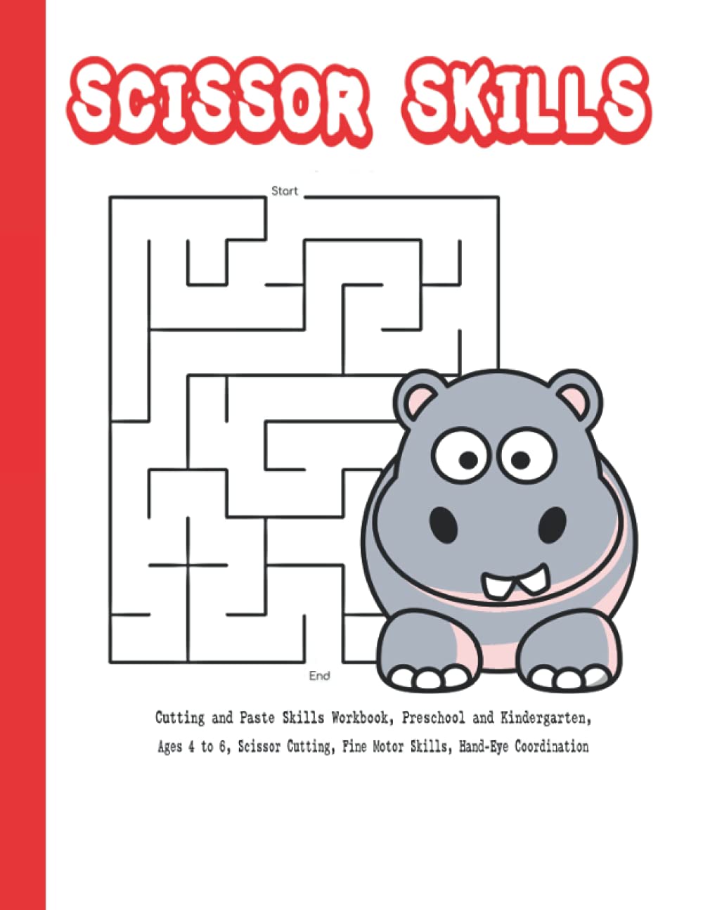 Scissor Skills - Wild Animal Edition - Cutting and Paste Skills Workbook, Math and Mazes: Ages 4 to 6, Scissor Cutting, Fine Motor Skills, Hand-Eye Coordination, Preschool and Kindergarten