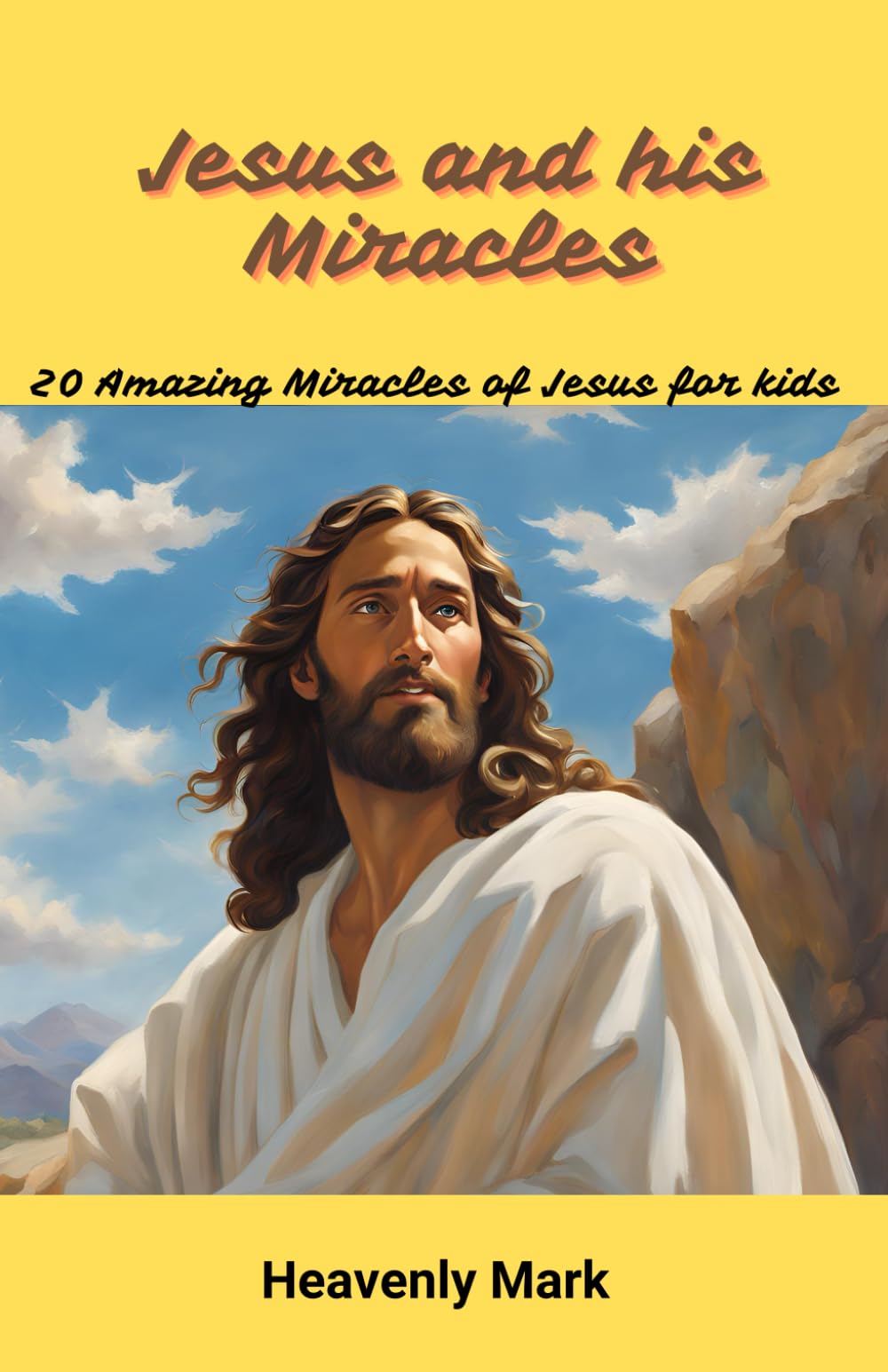 JESUS AND HIS MIRACLES: BIBLE STORYBOOK FOR KIDS (Stories from the Bible)