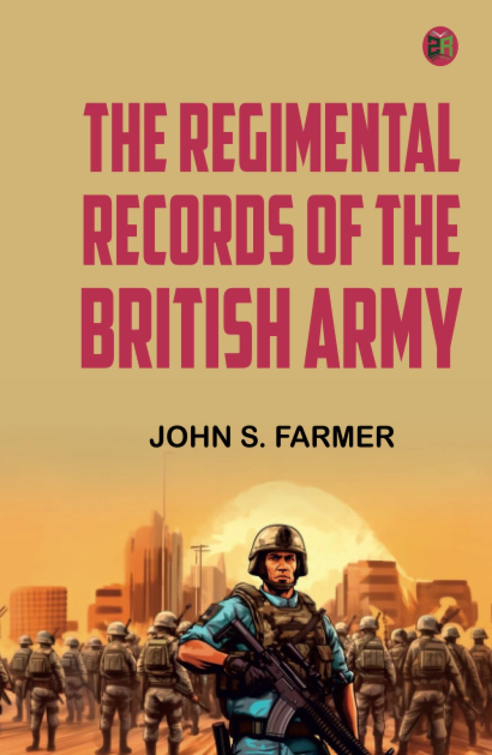 The Regimental Records of the British Army
