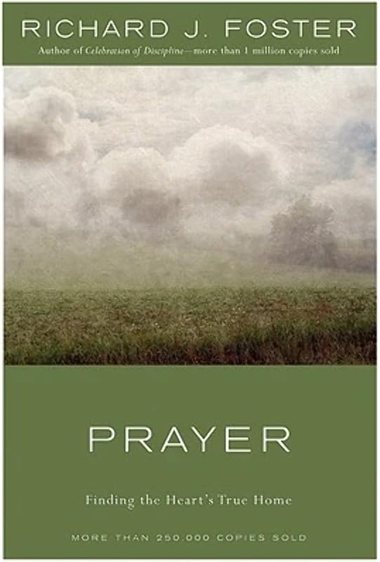 Prayer: Finding the Heart's True Home