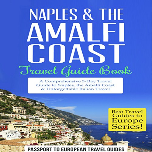 Naples & the Amalfi Coast Travel Guide Book Passport to European
