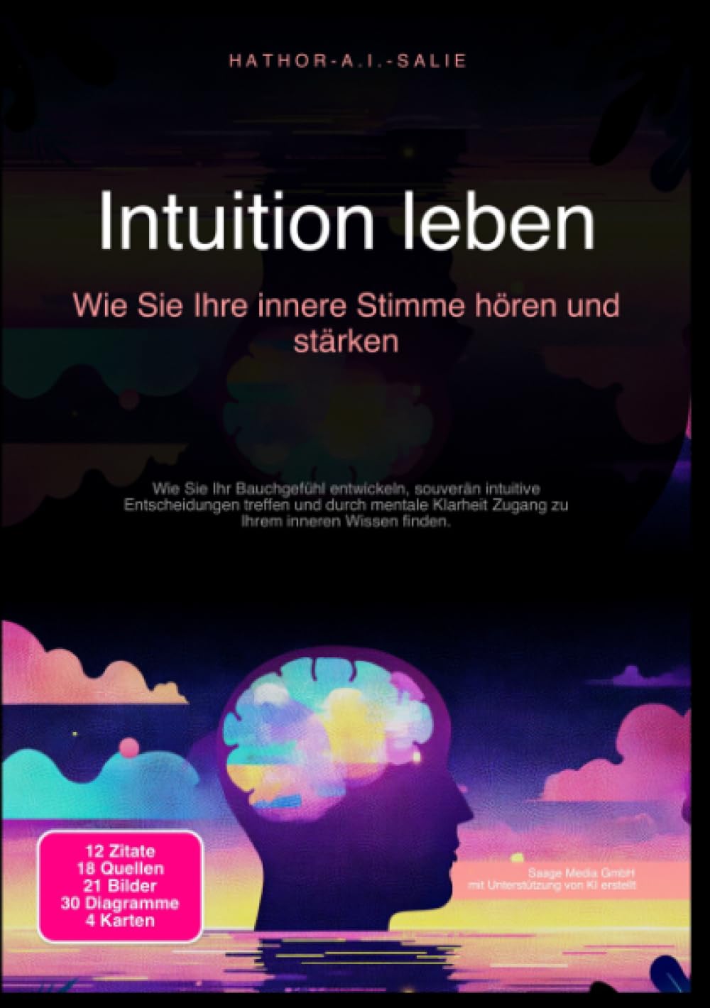 Intuition leben: Wie Sie Ihre innere Stimme hören und stärken