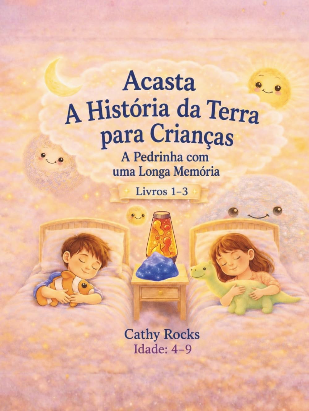 Acasta - A História da Terra para Crianças: Trilogia 1 – Livros 1-3 (Acasta – Série de Histórias para Dormir sobre a História da Terra – Coleção 1–5)