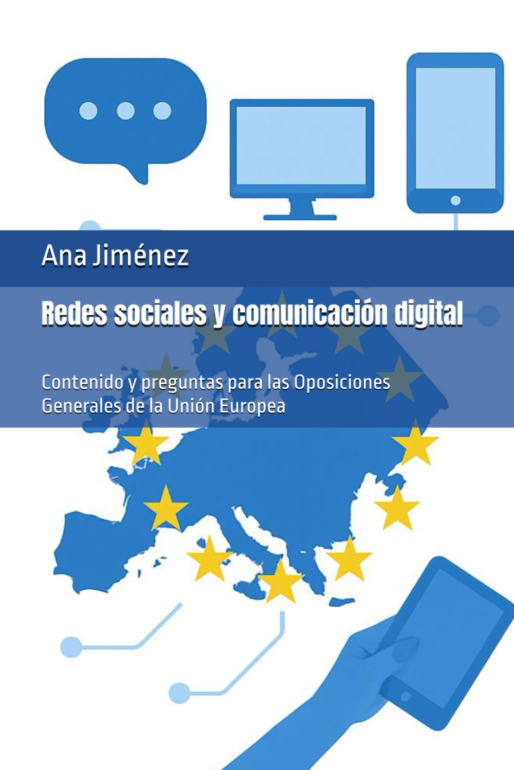 Redes sociales y comunicación digital: Contenido y preguntas para las Oposiciones Generales de la Unión Europea