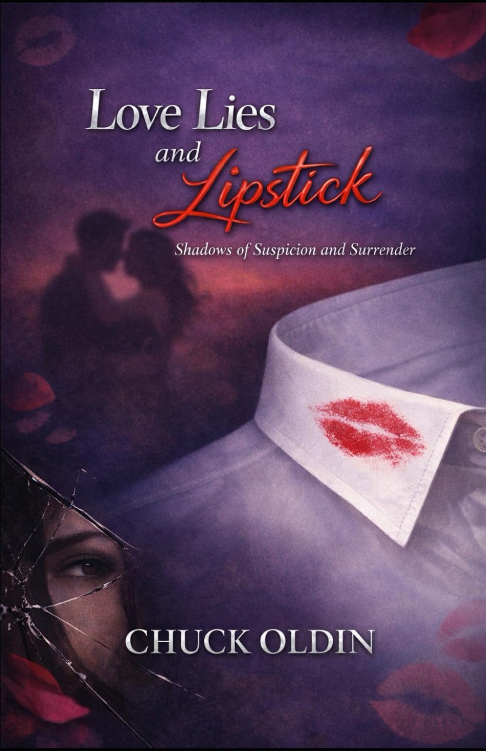 Love Lies and Lipstick: Shadows of Suspicion and Surrender