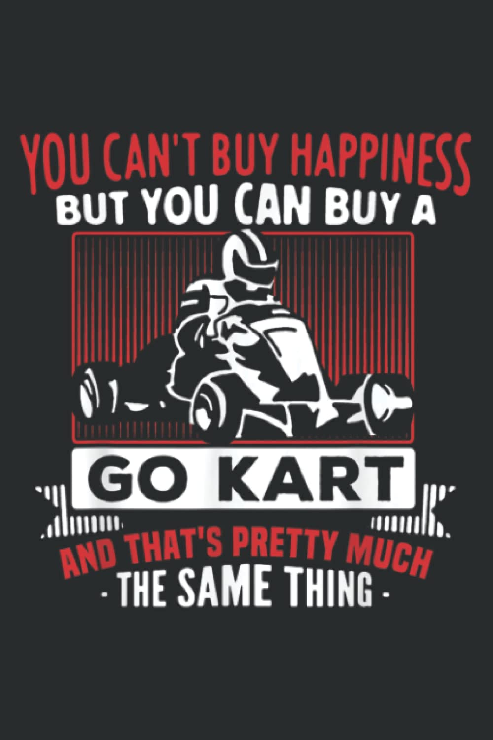 Happiness Gokar Gocart Go Kart Cart Driving Racing: Papercode Lined Journal Notebook - 6 x 9 Inch, 110 Page Notebooks for Work, Writing, Note Taking, ... Cover College Ruled Journal for Men and Women