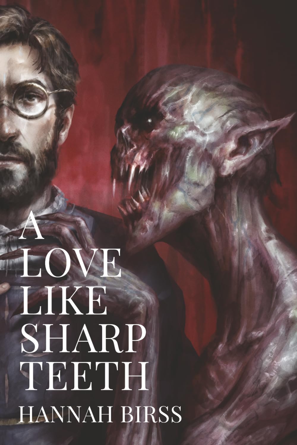 A Love Like Sharp Teeth: a vampire novella