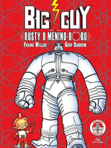 BIG GUY&RUSTY O MENINO ROBO