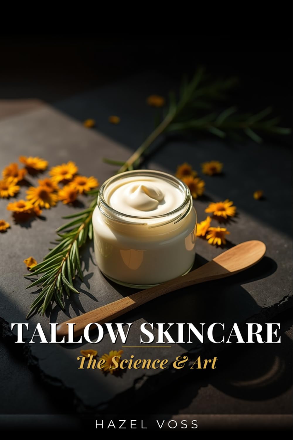Tallow Skincare: A Complete Guide to Making, Selling, and Formulating Grass-Fed Beef Tallow Skincare Products at Home