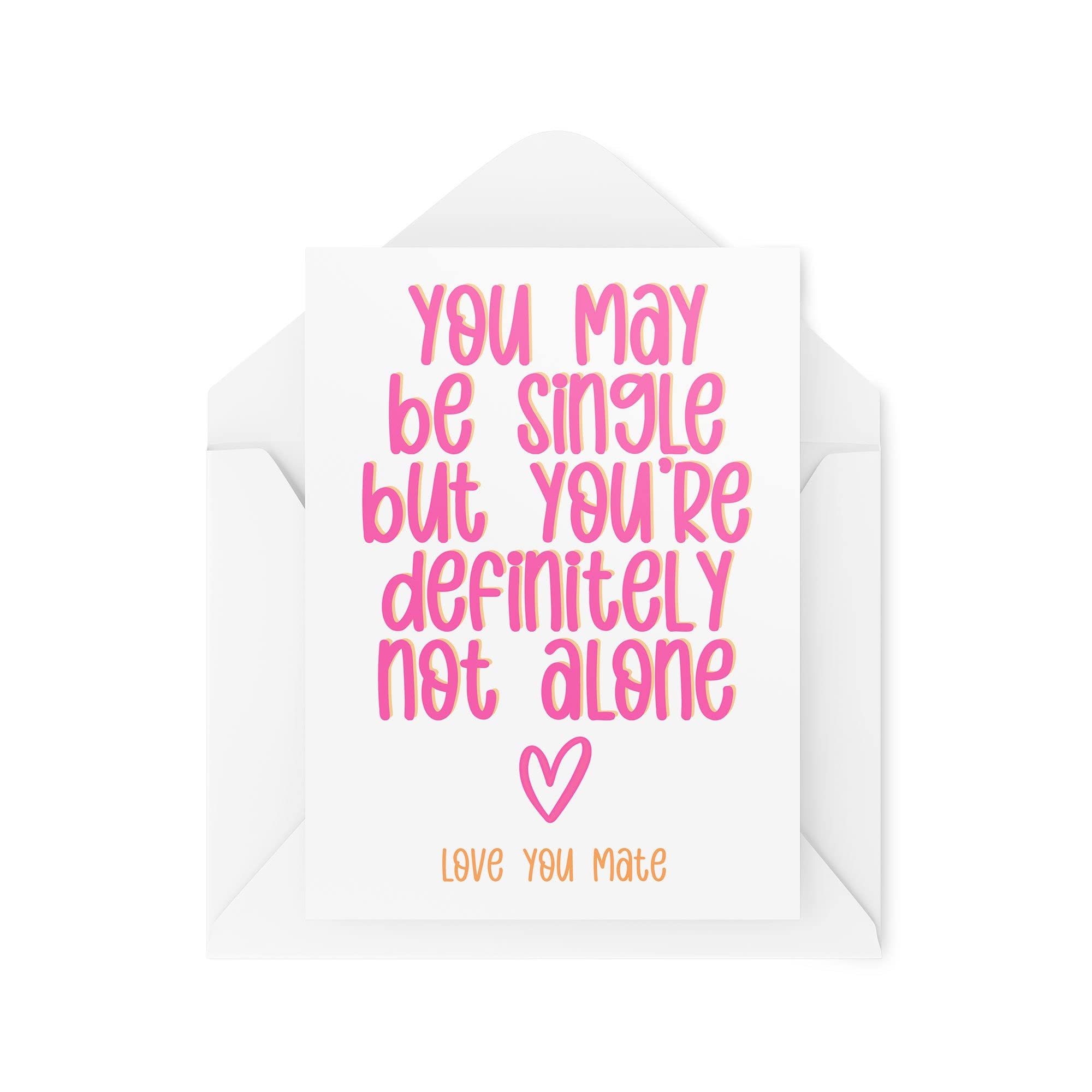 Break Up Cards | You May Be Single But You're Definitely Not Alone Card | For Her Him Divorce Breakup Best Friend Bestie Sympathy | CBH1015