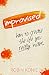 Improvised: How to create the life you really want.