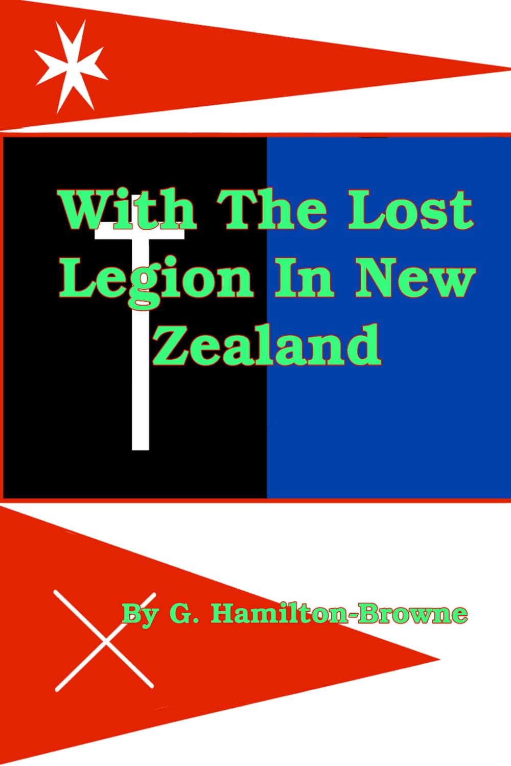With The Lost Legion In New Zealand [Illustrated]