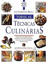 Le Cordon Bleu : Todas as técnicas culinárias