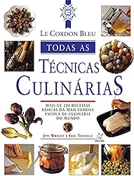 Le Cordon Bleu : Todas as técnicas culinárias