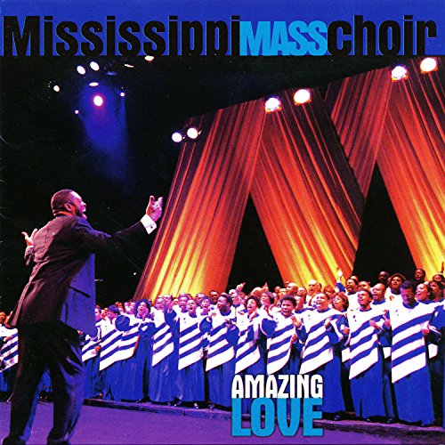 Play Amazing Love by The Mississippi Mass Choir on Amazon Music