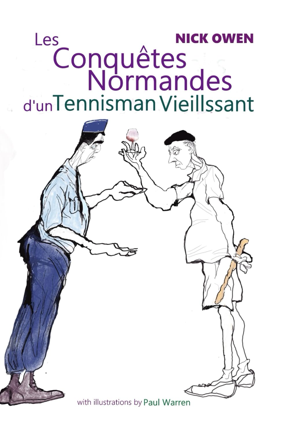 Les Conquêtes Normandes d'un Tennisman Vieillissant: The Norman Conquests of an Ageing Tennis Player (Confessions of Ageing Sports Players)