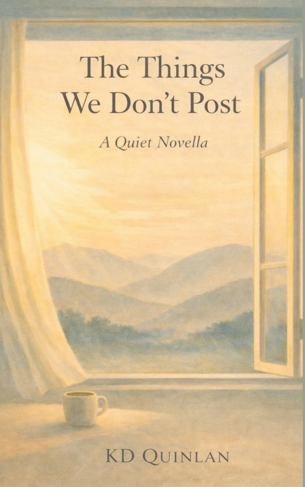 The Things We Don’t Post: a quiet novella