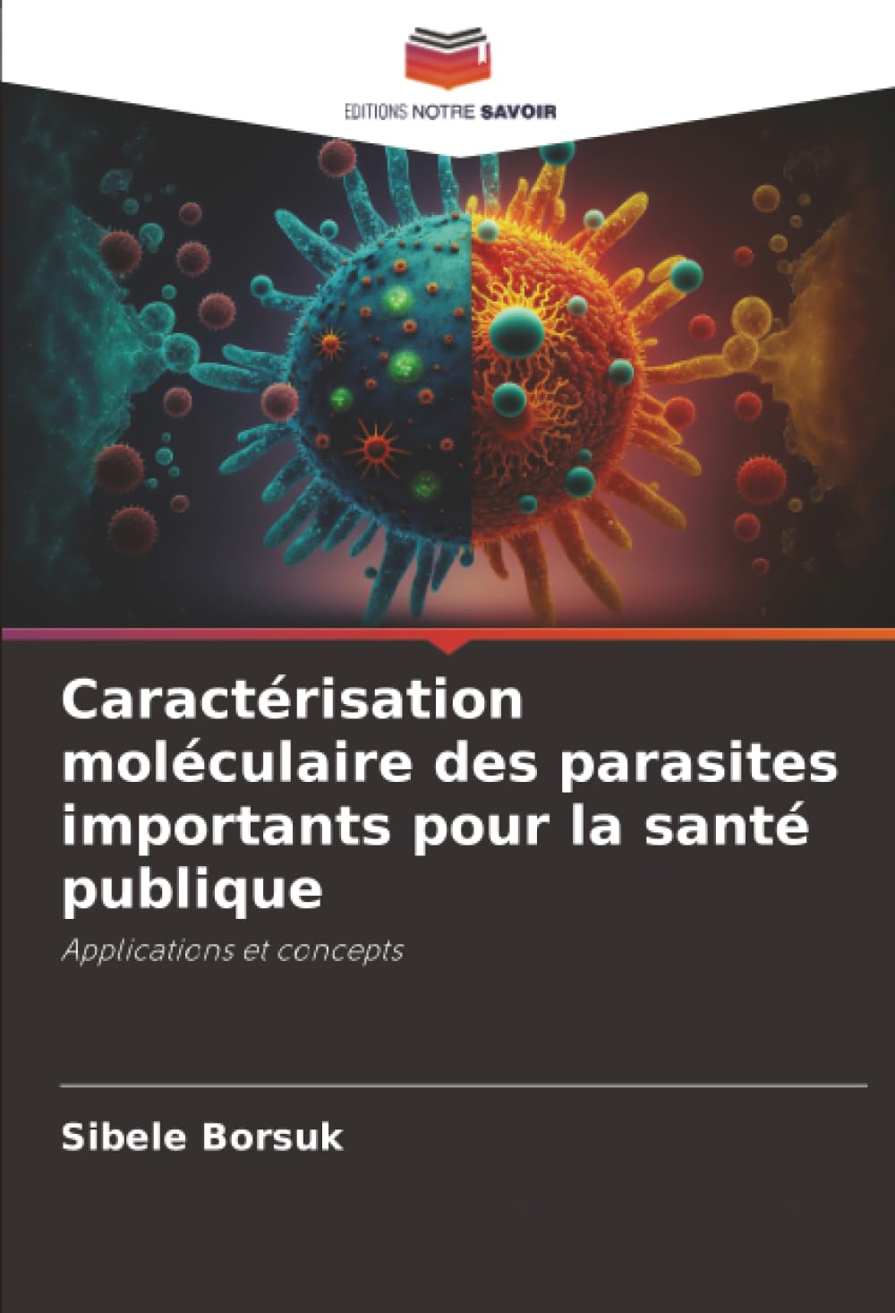 Caractérisation moléculaire des parasites importants pour la santé publique: Applications et concepts